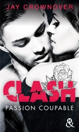 Clash. Vol. 2. Passion coupable - Jay Crownover