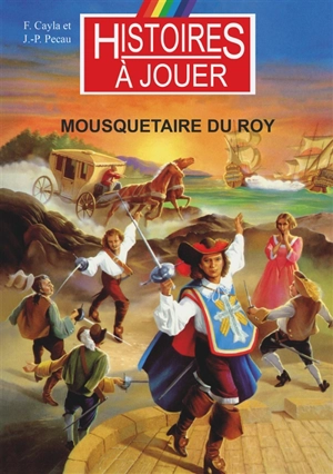 Mousquetaire du roy - Fabrice Cayla