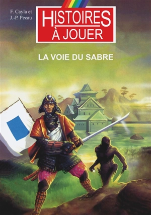 La voie du sabre - Fabrice Cayla