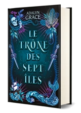 Le trône des sept îles - Adalyn Grace