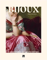 Bijoux : l'orfèvre et le peintre - Brigitte Serre-Bouret