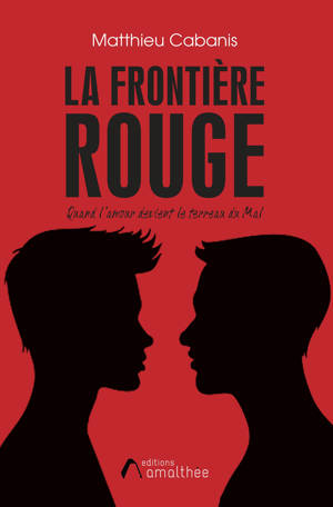 La frontière rouge - Matthieu Cabanis