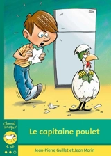Le capitaine poulet - Guillet, Jean-Pierre
