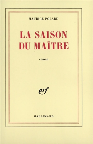 La Saison du maître - Maurice Polard