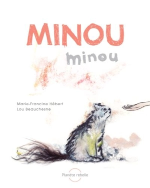 Minou, minou - Marie-Francine Hébert
