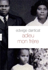 Adieu mon frère - Edwidge Danticat