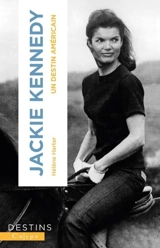 Jackie Kennedy : un destin américain - Hélène Harter