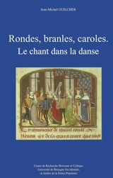 Rondes, branles, caroles : le chant dans la danse - Jean-Michel Guilcher