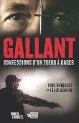 Gallant : Confessions d'un tueur à gages - Séguin, Félix