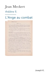 Théâtre. Vol. 2. L'ange au combat - Jean Meckert