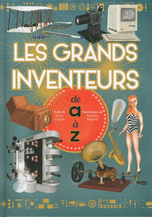 Les grands inventeurs de A à Z - Valter Vogato