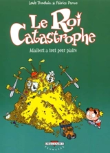 Le roi catastrophe. Vol. 3. Adalbert a tout pour plaire - Lewis Trondheim