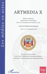 Ethique, esthétique, communication technologique dans l'art contemporain ou Le destin du sens : actes du colloque international, Paris, 12-13 décembre 2008 - Artmédia (10 ; 2008 ; Paris)