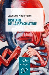 Histoire de la psychiatrie - Jacques Hochmann