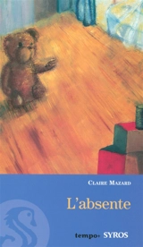 L'absente - Claire Mazard