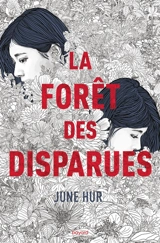 La forêt des disparues - June Hur