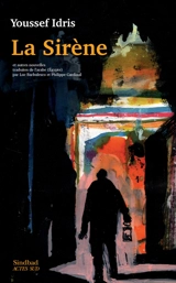 La sirène : et autres nouvelles - Yusuf Idris