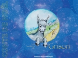 Les aventures de Grison : conte de Noël - Olivier Devictor