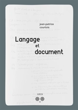 Langage et document : entretiens avec Jean-Patrice Courtois - Jean-Patrice Courtois