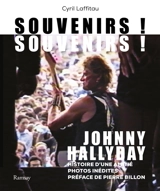 Johnny Hallyday : Souvenirs ! Souvenirs ! : histoire d'une amitié - Cyril Laffitau