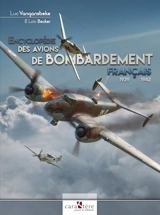 Encyclopédie des avions de bombardement français : 1939-1942 - Luc Vangansbeke