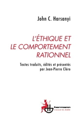 L'éthique et le comportement rationnel : la moralité et la théorie du comportement rationnel : essais sur l'éthique, le comportement social et l'explication scientifique - John C. Harsanyi