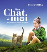 Mon chat & moi : la grande aventure de Rroû - Jessica Serra