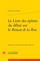 Le livre des épîtres du débat sur le Roman de la rose - Christine de Pizan