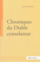 Chroniques du diable consolateur - Yann Bourven