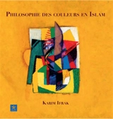 Philosophie des couleurs en islam - Karim Ifrak
