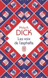 Les voix de l'asphalte - Philip K. Dick