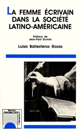 La femme écrivain dans la société latino-américaine - Luisa Ballesteros Rosas