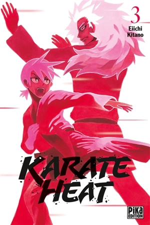 Karate heat. Vol. 3 - Eiichi Kitano