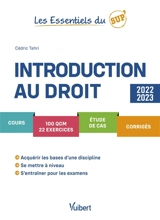 Introduction au droit : cours, 100 QCM, 22 exercices, étude de cas, corrigés : 2022-2023 - Cédric Tahri