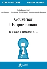 Gouverner l'Empire romain : de Trajan à 410 après J.-C.