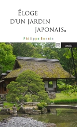 Eloge d'un jardin japonais : Katsura, mythe de l'architecture japonaise - Philippe Bonnin