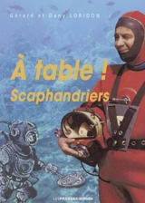 A table... scaphandriers ! - Gérard Loridon