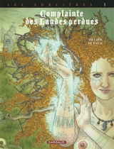 Complainte des landes perdues. Les sorcières. Vol. 1. Tête noire - Jean Dufaux