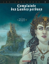 Complainte des landes perdues. Les sorcières. Vol. 3. Regina obscura - Jean Dufaux