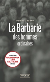 La barbarie des hommes ordinaires : ces criminels qui pourraient être nous - Daniel Zagury