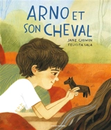 Arno et son cheval - Jane Godwin