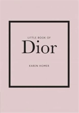 Little Book of Dior - Karen Homer