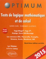 Tests de logique mathématique et de calcul : savoir-faire, techniques & astuces : Tage-Mage, Tage 2, Arpège, Score IAE-Message, les concours ESC, Passerelle, Tremplin, Sésame, Accès, Mastères, IAE - Igal Natan
