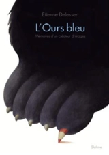 L'ours bleu : mémoires d'un créateur d'images - Etienne Delessert