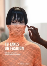 19 takes on fashion - Institut français de la mode
