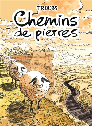 Chemins de pierres - Troubs