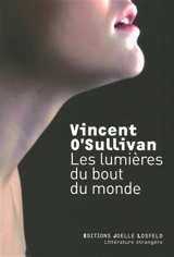 Les lumières du bout du monde - Vincent O'Sullivan