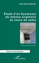 Etude d'un syndrome de relance originaire en cours de coma - Anne Vernet-Sévenier
