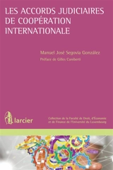 Les accords judiciaires de coopération internationale - Manuel José Segovia Gonzalez