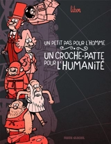 Un petit pas pour l'homme, un croche-patte pour l'humanité. Vol. 1 - Libon